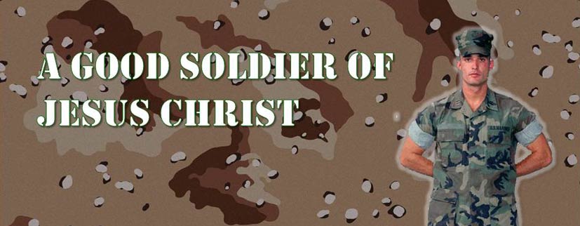 2013-05-19-A_Good_Soldier_of_Jesus_Christ